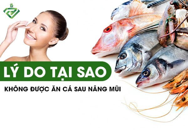 Lý do tại sao không được ăn cá sau nâng mũi