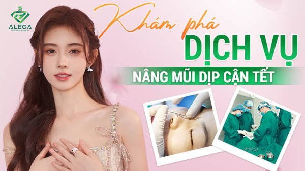 Khám phá dịch vụ nâng mũi dịp Tết 2024 4 Khám phá dịch vụ nâng mũi dịp Tết 2024