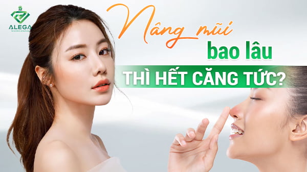 Nâng mũi bao lâu thì hết căng tức? Giải đáp chi tiết cho bạn. 9 nang mui bao lau thi het cang tuc